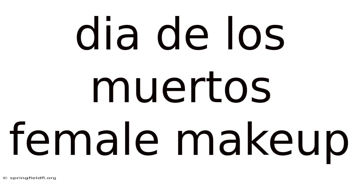 Dia De Los Muertos Female Makeup
