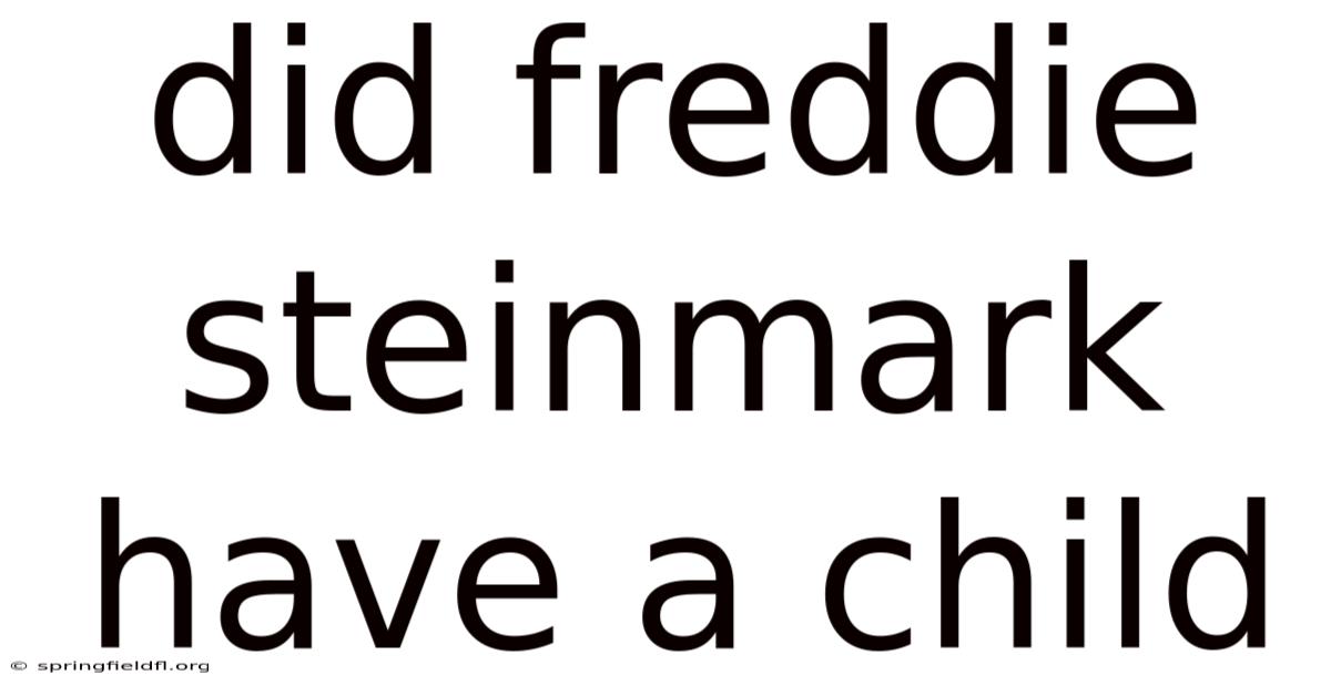 Did Freddie Steinmark Have A Child