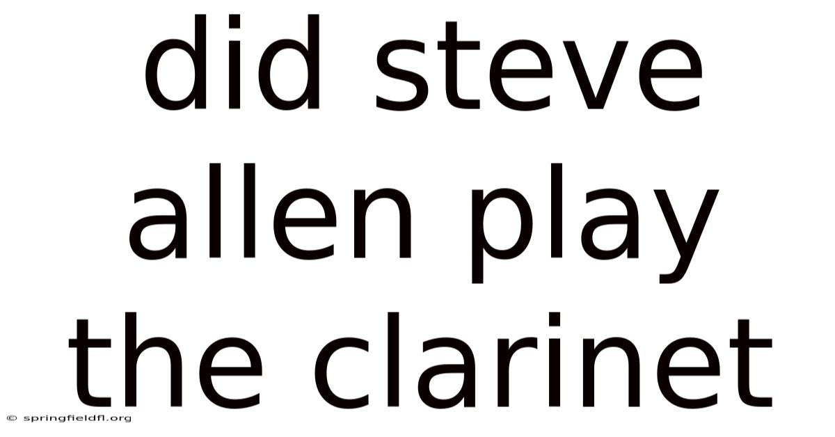 Did Steve Allen Play The Clarinet