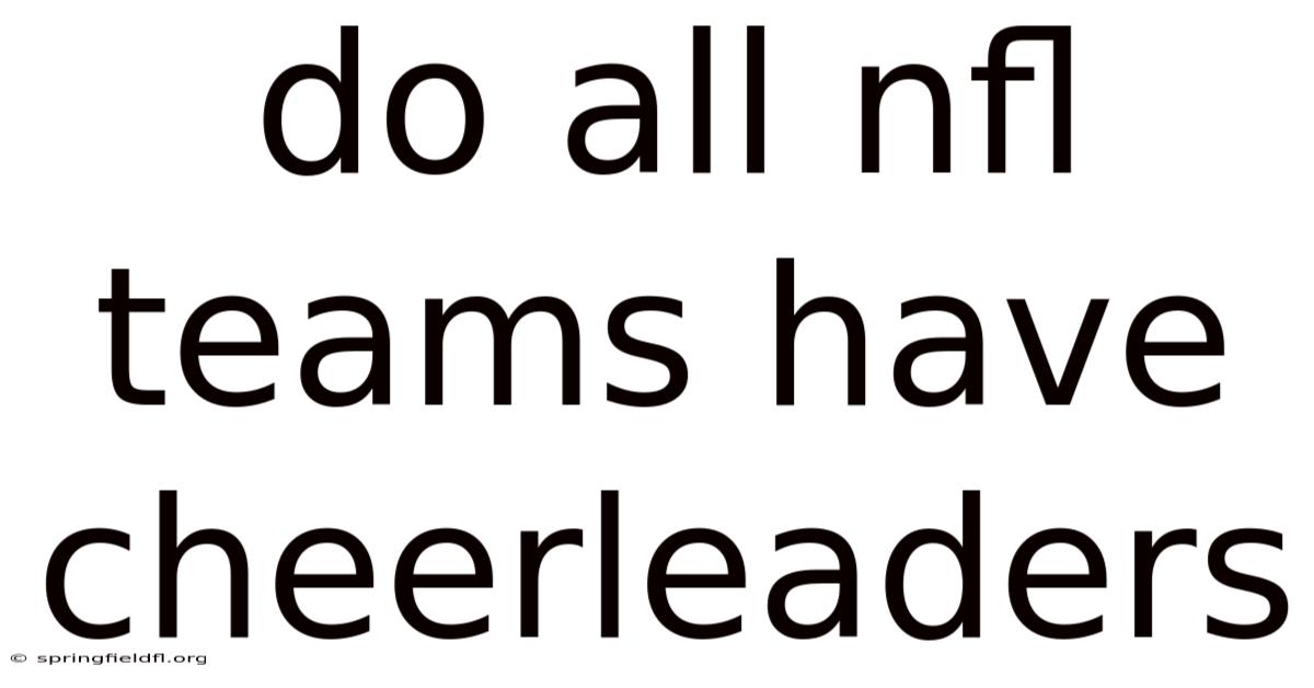 Do All Nfl Teams Have Cheerleaders