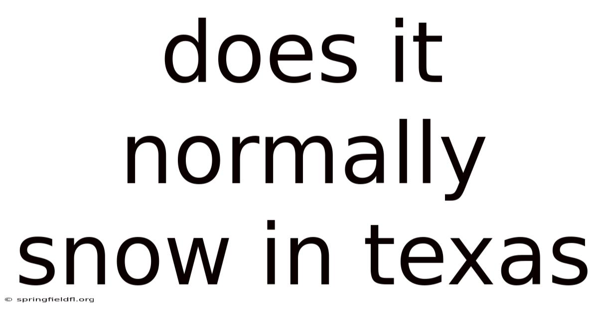 Does It Normally Snow In Texas