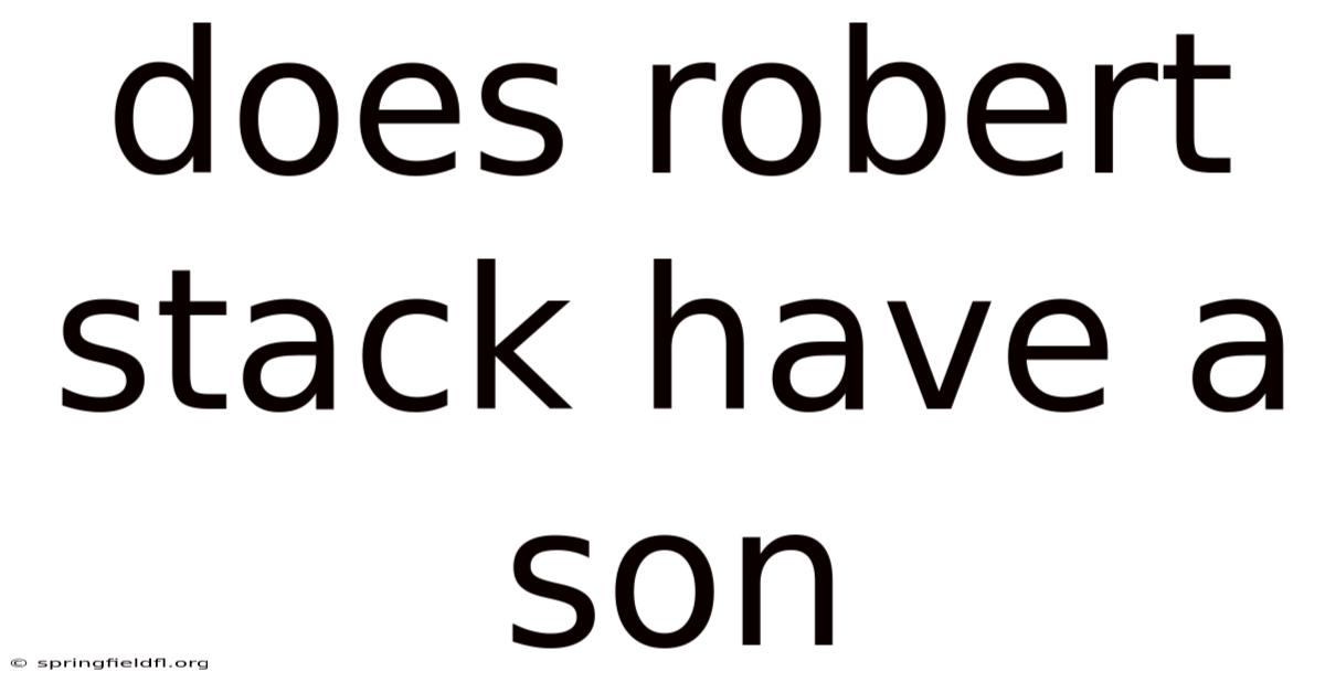 Does Robert Stack Have A Son