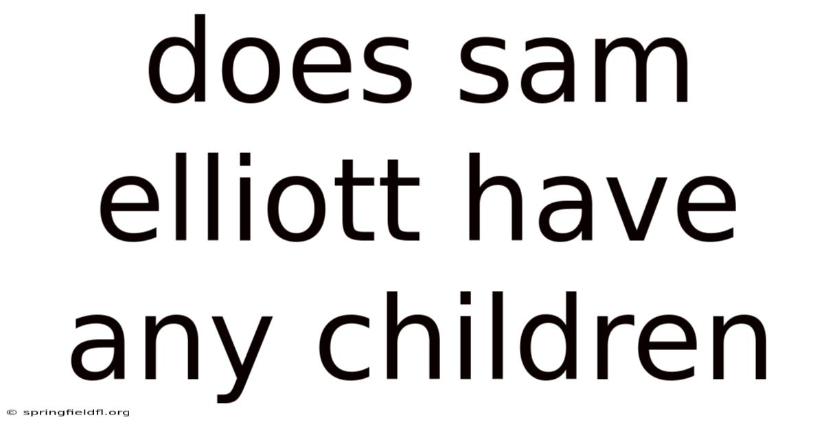 Does Sam Elliott Have Any Children