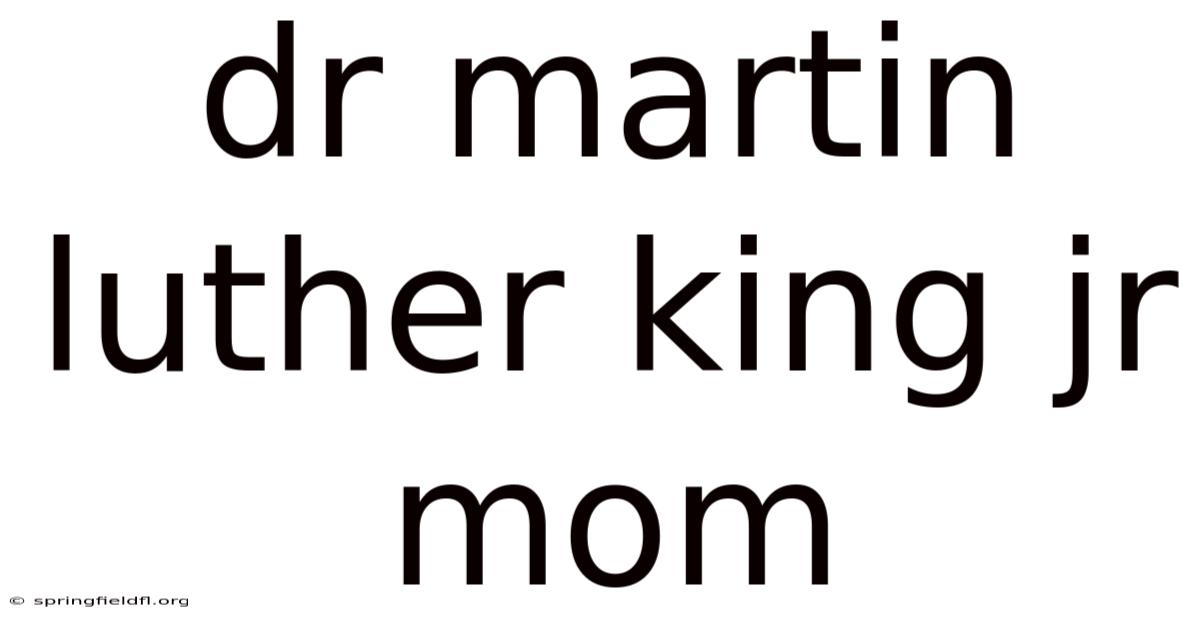 Dr Martin Luther King Jr Mom