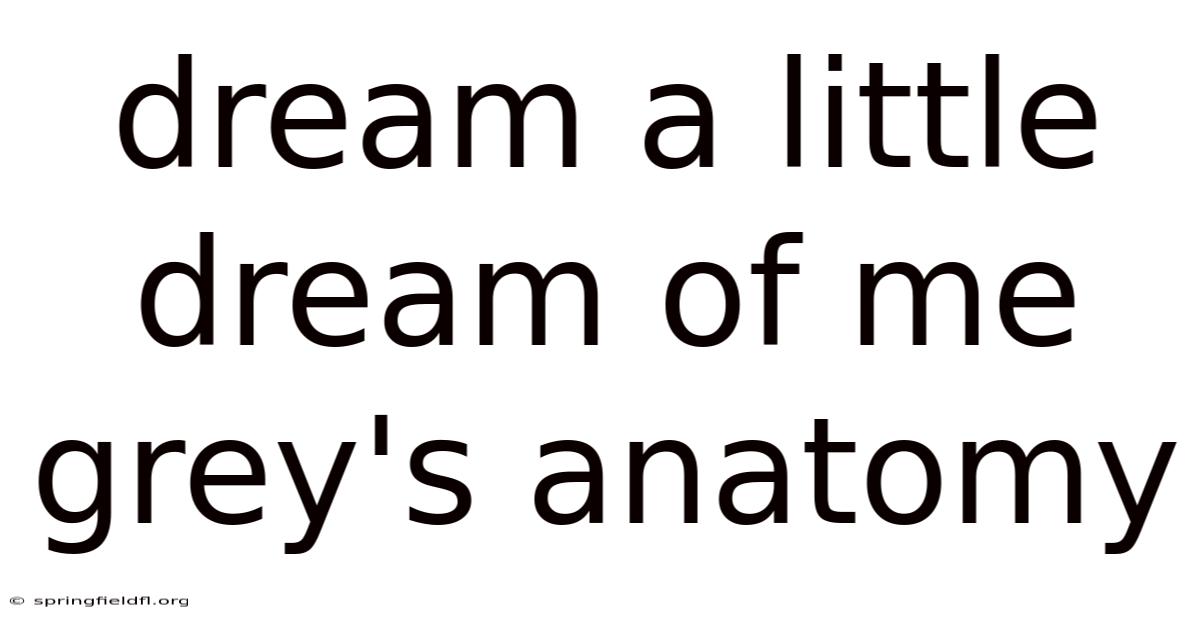 Dream A Little Dream Of Me Grey's Anatomy