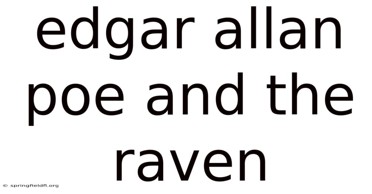 Edgar Allan Poe And The Raven