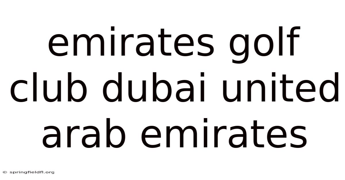 Emirates Golf Club Dubai United Arab Emirates