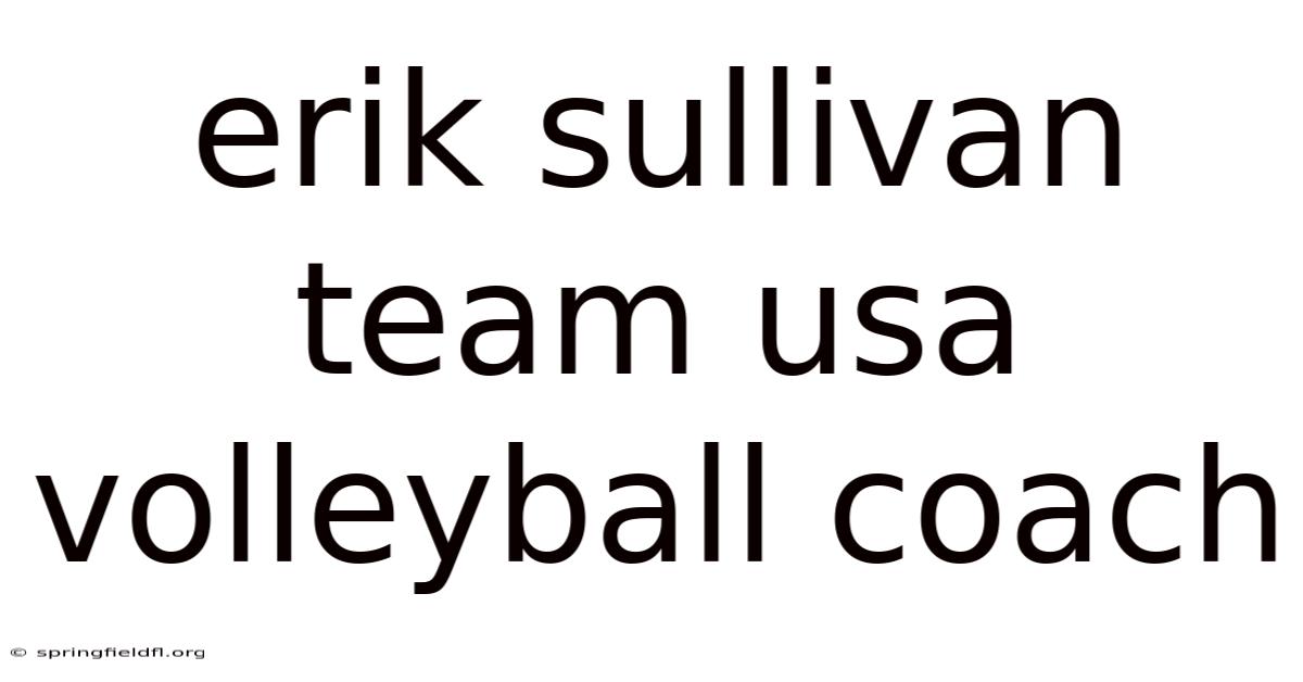 Erik Sullivan Team Usa Volleyball Coach