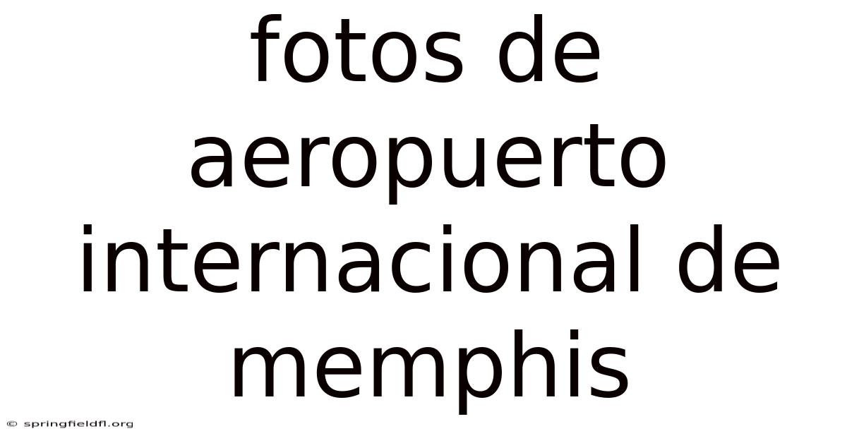 Fotos De Aeropuerto Internacional De Memphis