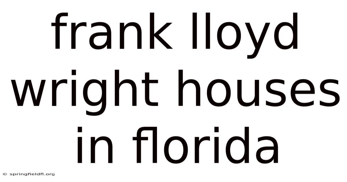 Frank Lloyd Wright Houses In Florida