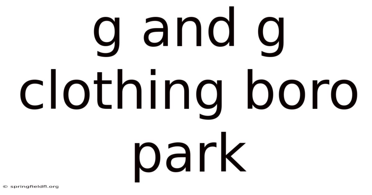 G And G Clothing Boro Park