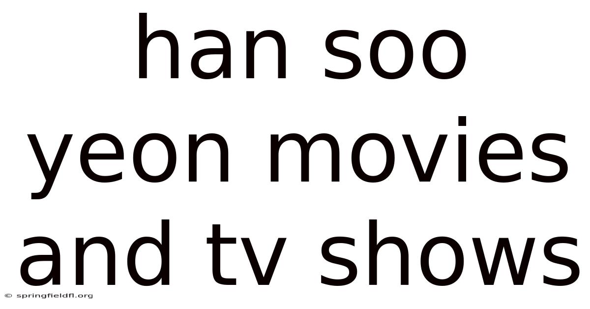 Han Soo Yeon Movies And Tv Shows