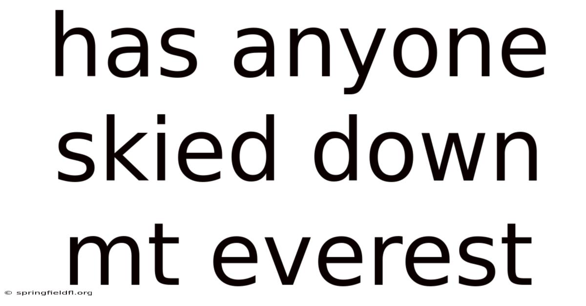 Has Anyone Skied Down Mt Everest