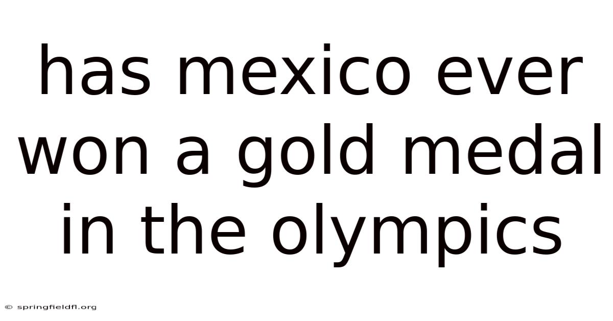 Has Mexico Ever Won A Gold Medal In The Olympics