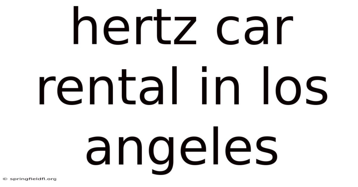 Hertz Car Rental In Los Angeles