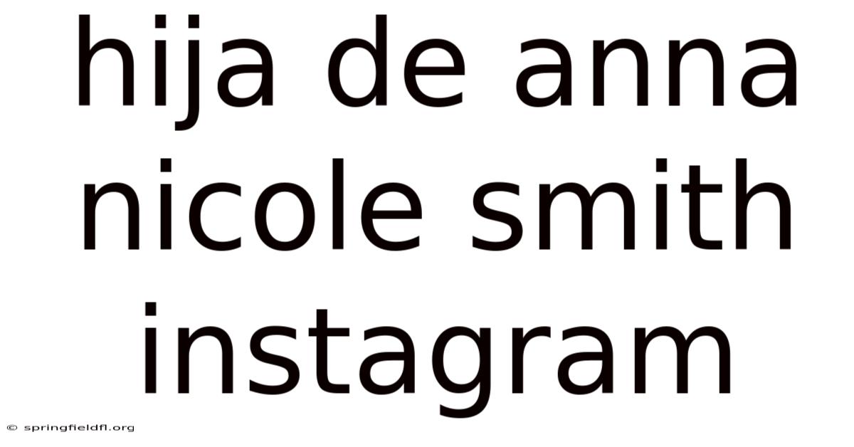 Hija De Anna Nicole Smith Instagram