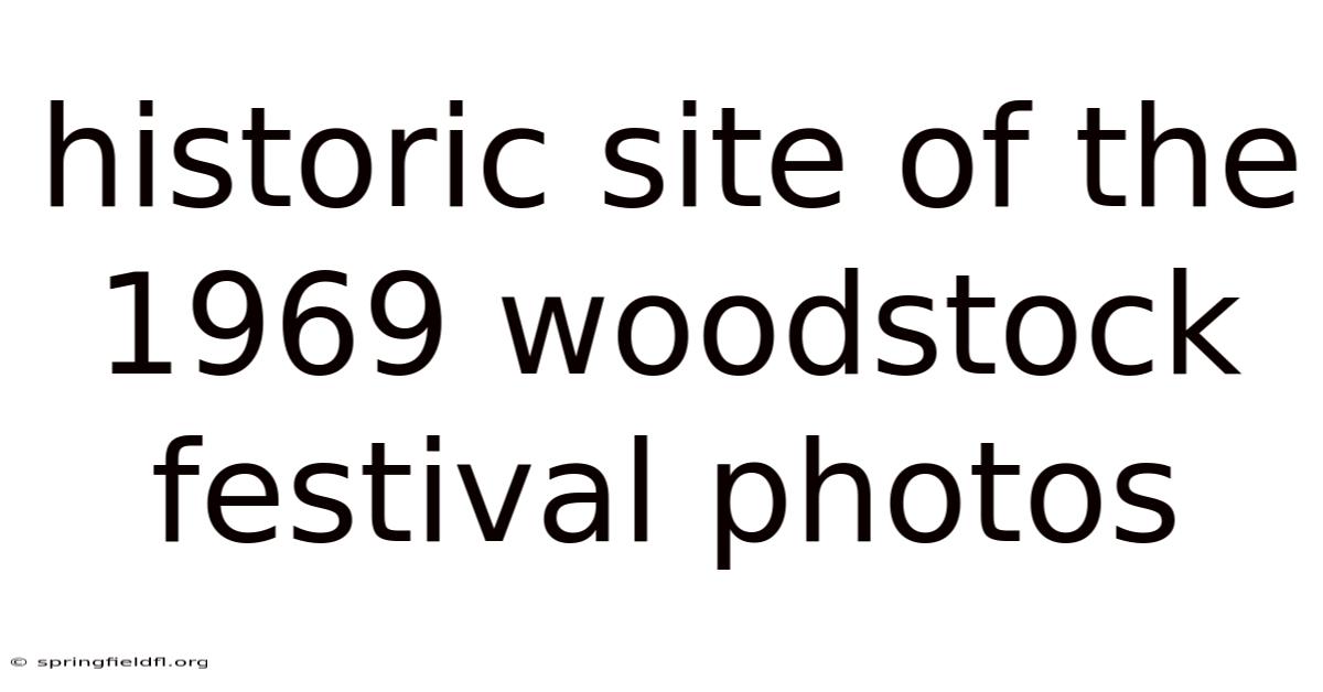 Historic Site Of The 1969 Woodstock Festival Photos