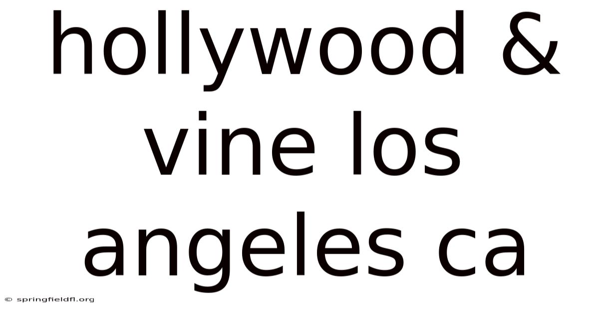 Hollywood & Vine Los Angeles Ca