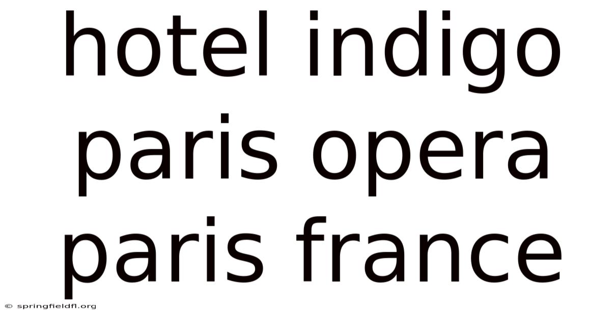 Hotel Indigo Paris Opera Paris France