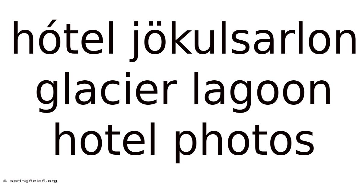 Hótel Jökulsarlon Glacier Lagoon Hotel Photos