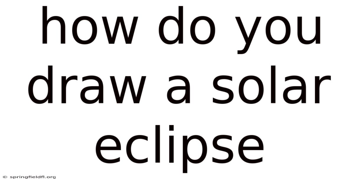 How Do You Draw A Solar Eclipse