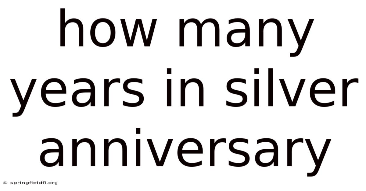 How Many Years In Silver Anniversary