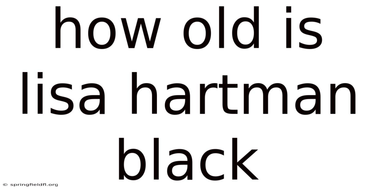 How Old Is Lisa Hartman Black