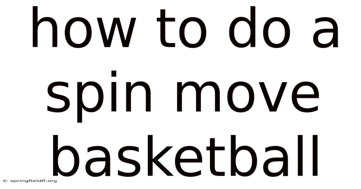 How To Do A Spin Move Basketball