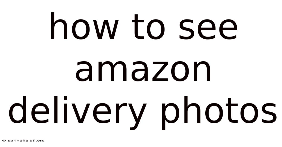 How To See Amazon Delivery Photos