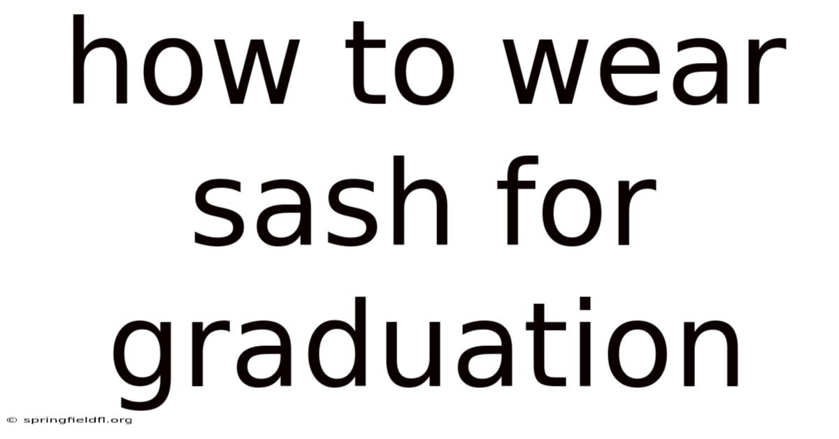 How To Wear Sash For Graduation