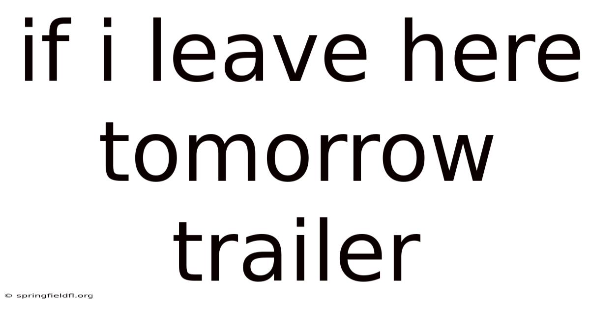 If I Leave Here Tomorrow Trailer