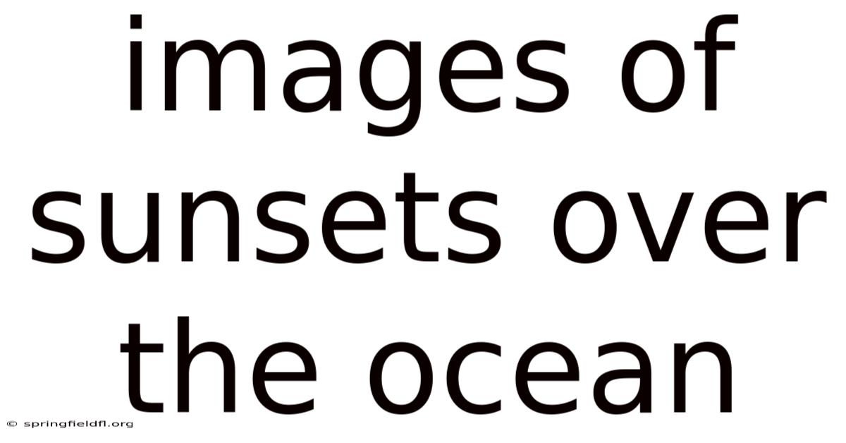 Images Of Sunsets Over The Ocean