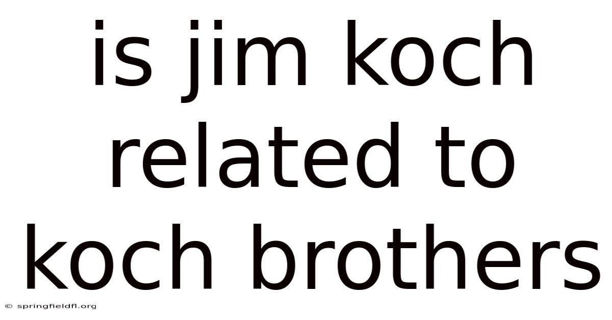 Is Jim Koch Related To Koch Brothers