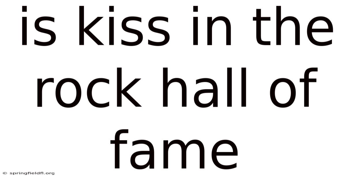 Is Kiss In The Rock Hall Of Fame