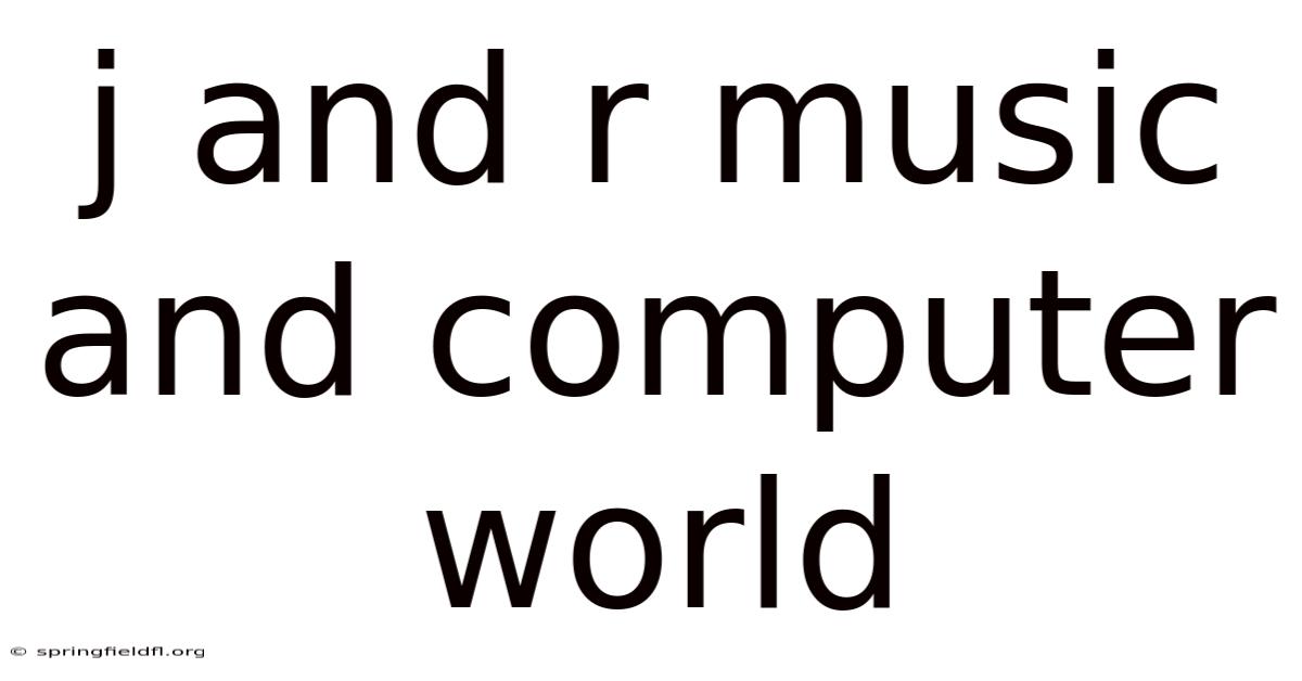 J And R Music And Computer World