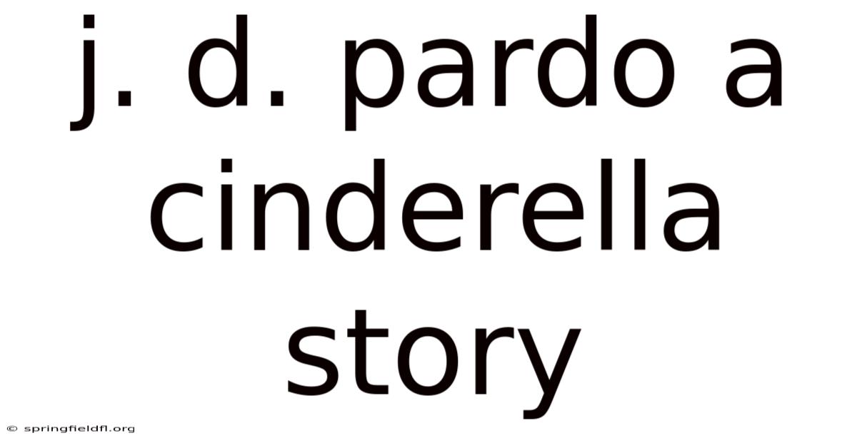 J. D. Pardo A Cinderella Story