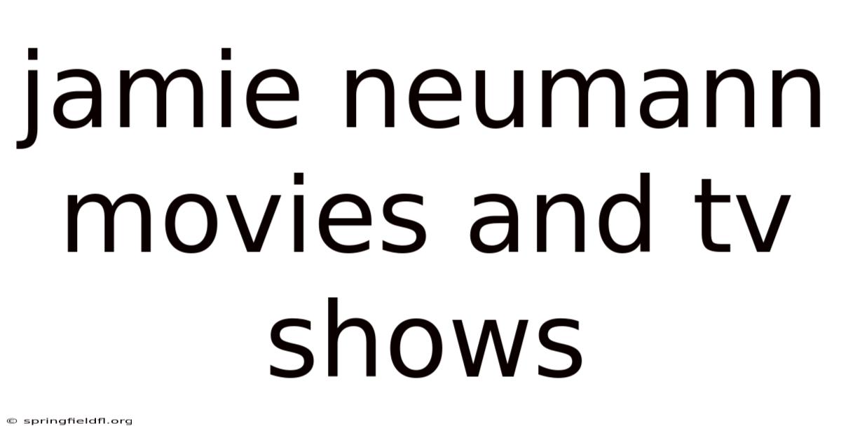 Jamie Neumann Movies And Tv Shows