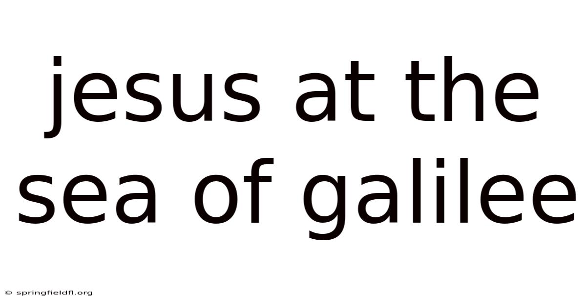 Jesus At The Sea Of Galilee
