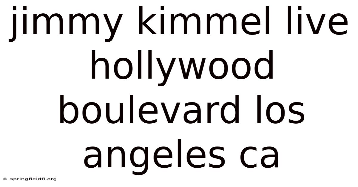 Jimmy Kimmel Live Hollywood Boulevard Los Angeles Ca