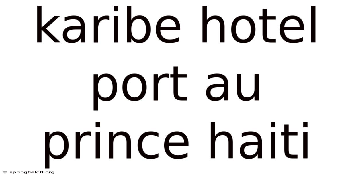 Karibe Hotel Port Au Prince Haiti