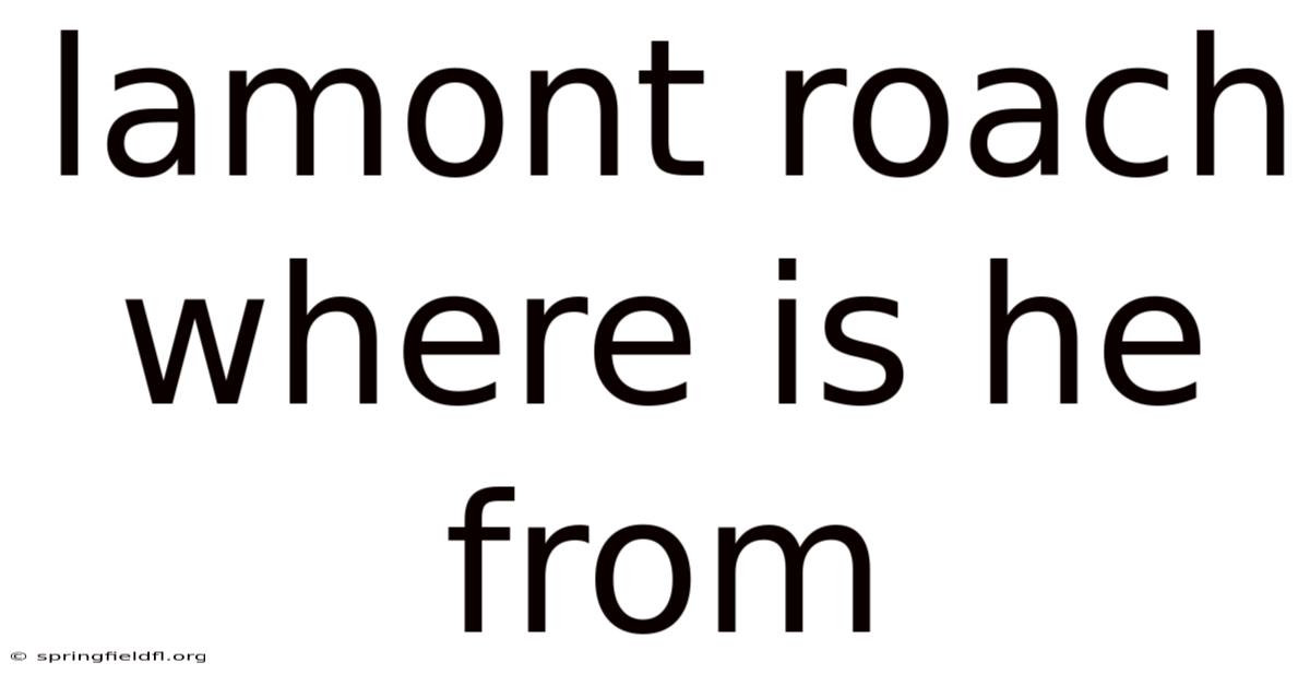 Lamont Roach Where Is He From