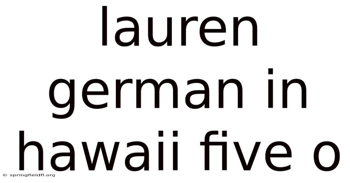 Lauren German In Hawaii Five O