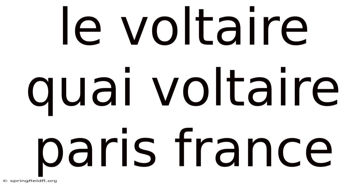 Le Voltaire Quai Voltaire Paris France