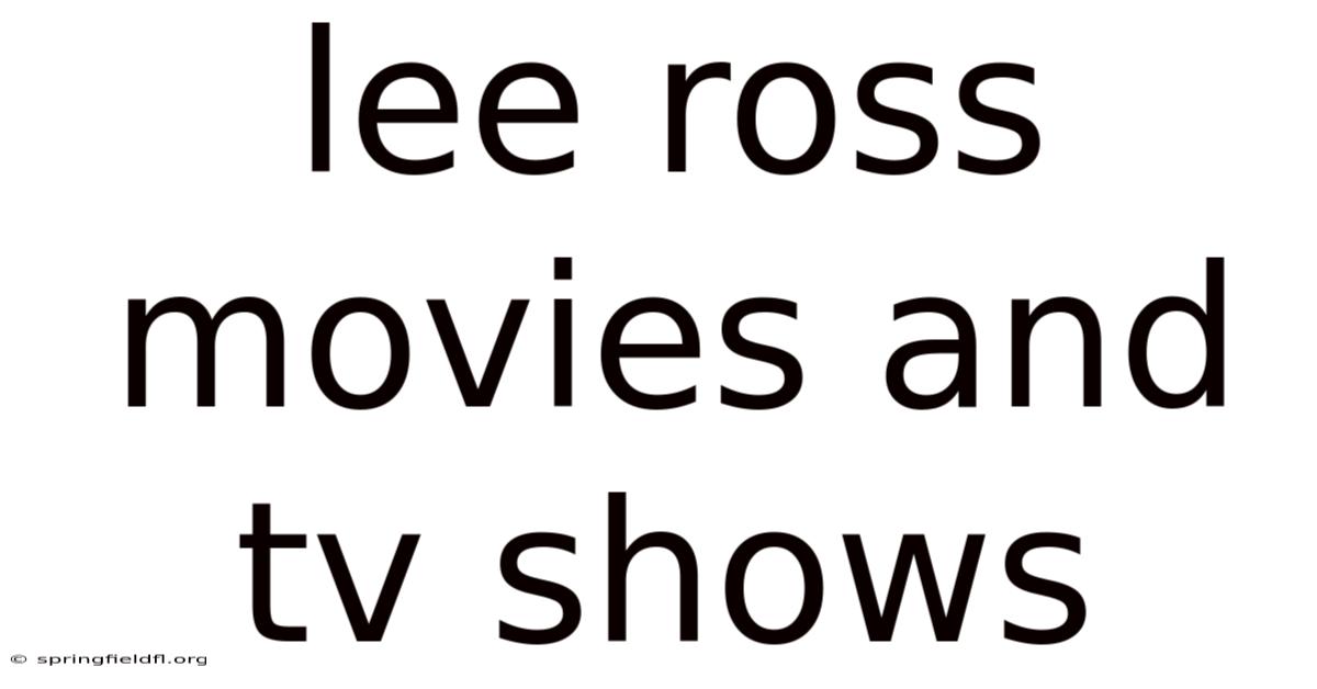 Lee Ross Movies And Tv Shows