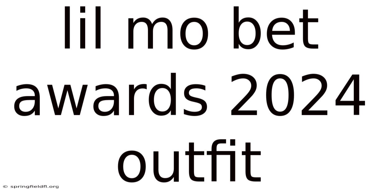 Lil Mo Bet Awards 2024 Outfit