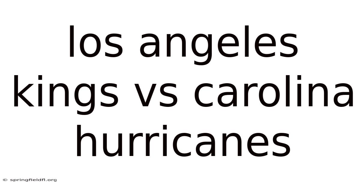 Los Angeles Kings Vs Carolina Hurricanes