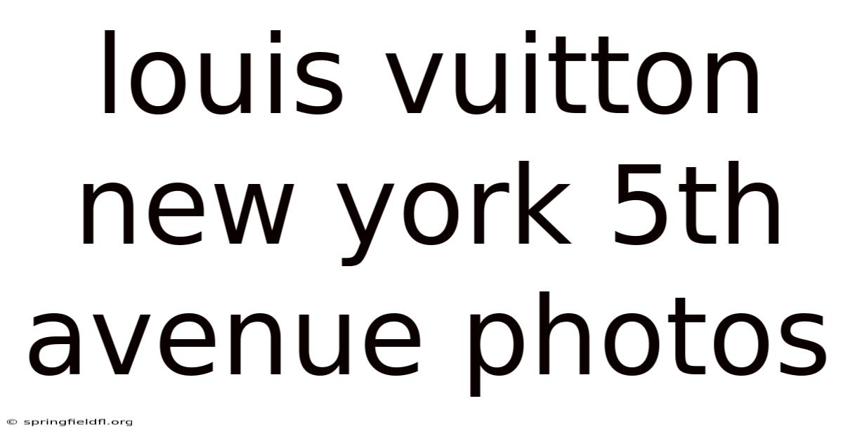 Louis Vuitton New York 5th Avenue Photos