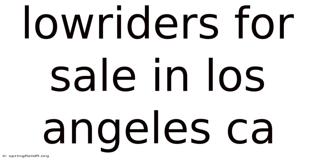 Lowriders For Sale In Los Angeles Ca