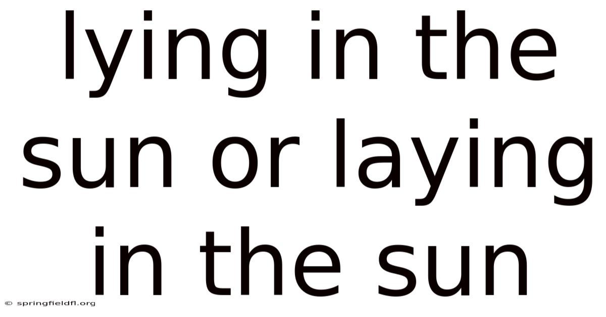 Lying In The Sun Or Laying In The Sun