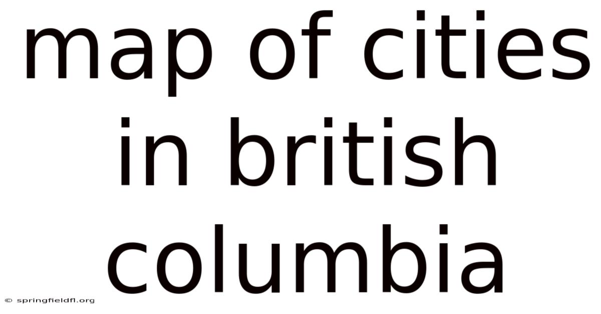 Map Of Cities In British Columbia